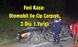 Feci Kaza: Otomobil ile Cip Çarpıştı, 3 Ölü 1 Yaralı