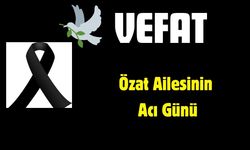 Özat Ailesinin Acı Günü