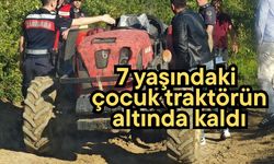7 yaşındaki çocuk traktörün altında kaldı