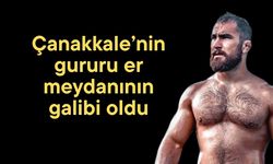 Çanakkale’nin gururu er meydanının galibi oldu