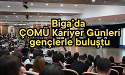 Biga’da ÇOMÜ Kariyer Günleri gençlerle buluştu
