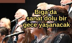 Biga’da sanat dolu bir gece yaşanacak