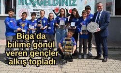 Biga’da bilime gönül veren gençler alkış topladı