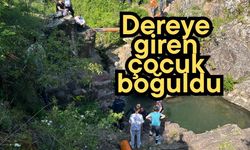Dereye giren çocuk boğuldu