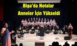Notalar Anneler İçin Yükseldi: Biga Belediyesi Korosu Ayakta Alkışlandı