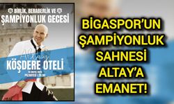 Bigaspor’un Şampiyonluk Sahnesi Altay’a Emanet!