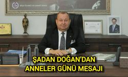 Şadan Doğan’dan Anneler Günü Mesajı