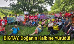 BİGTAY, Doğanın Kalbine Yürüdü!
