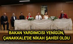Bakan Yardımcısı Yenigün, Çanakkale'de nikah şahidi oldu