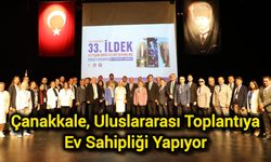 Çanakkale, Uluslararası Toplantıya Ev Sahipliği Yapıyor