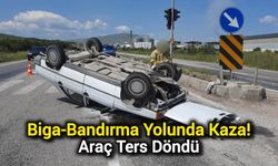 Biga-Bandırma Yolunda Kaza! Araç ters döndü