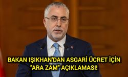 Bakan Işıkhan'dan Asgari Ücret İçin "Ara Zam" Açıklaması!