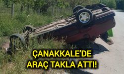 Çanakkale’de araç takla attı!