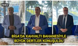 Biga’da Kahvaltı Bahanesiyle Büyük Dertler Konuşuldu