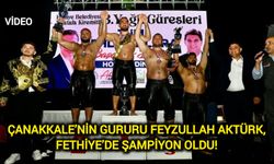 Çanakkale’nin Gururu Feyzullah Aktürk, Fethiye’de Şampiyon Oldu!