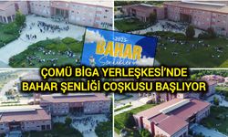 ÇOMÜ Biga Yerleşkesi’nde Bahar Şenliği Coşkusu başlıyor
