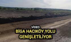 Biga Hacıköy Yolu Genişletiliyor