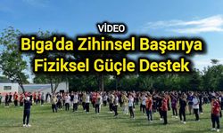 Biga’da Zihinsel Başarıya Fiziksel Güçle Destek