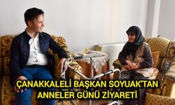 Çanakkaleli Başkan Soyuak'tan Anneler Günü Ziyareti