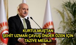 Kurtulmuş'tan şehit Uzman Çavuş Önder Özen için taziye mesajı
