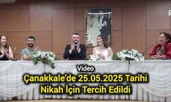 Çanakkale’de 25.05.2025 Tarihi Nikah İçin Tercih Edildi