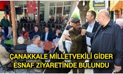 Çanakkale Milletvekili Gider esnaf ziyaretinde bulundu