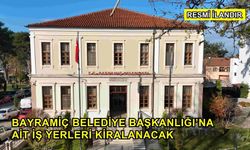 Bayramiç Belediye Başkanlığı’na Ait İş Yerleri Kiralanacak