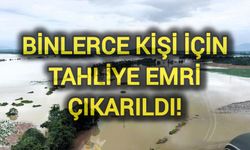 Binlerce kişi için tahliye emri çıkarıldı!