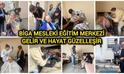 Biga Mesleki Eğitim Merkezi gelir ve hayat güzelleşir