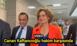 Canan Kaftancıoğlu hakim karşısında