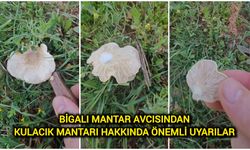 Bigalı Mantar Avcısından Kulacık Mantarı Hakkında Önemli Uyarılar
