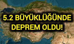 5.2 büyüklüğünde deprem oldu!