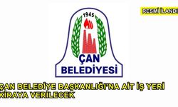 Çan Belediye Başkanlığı’na Ait İş Yeri Kiraya Verilecek