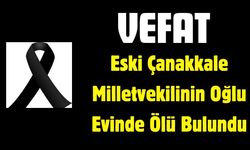 Eski Vekilin Oğlu Evinde Ölü Bulundu