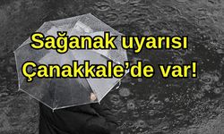 Sağanak uyarısı, Çanakkale'de var!