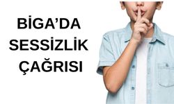 Biga’da sessizlik çağrısı!