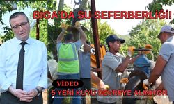 Biga’da su seferberliği! 5 yeni kuyu devreye alınıyor