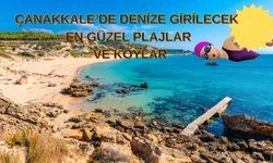 Çanakkale'nin Saklı Cennetleri: Denize Girilecek En Güzel Plajlar ve Koylar!