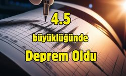4,5 büyüklüğünde deprem meydana geldi.