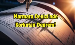 Marmara Denizi'nde Korkutan Deprem!
