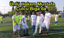 Ünlü Hakem Mustafa Çulcu Biga'da