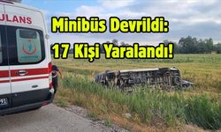 Minibüs Devrildi: 17 Kişi Yaralandı!