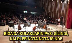Çanakkale Biga’da kulakların pası silindi, kalpler nota nota ısındı!