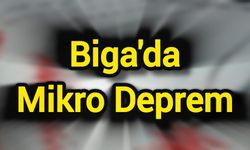 Biga'da Mikro Deprem