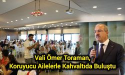 Vali Ömer Toraman, Koruyucu Ailelerle Kahvaltıda Buluştu