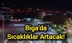 Çanakkale Biga’da Sıcaklıklar Artacak!