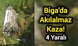 Biga’da Akılalmaz Kaza! 4 Yaralı