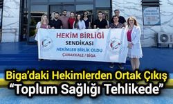 Biga’daki Hekimlerden Ortak Çıkış: “Toplum Sağlığı Tehlikede”