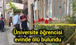 Üniversite öğrencisi evinde ölü bulundu