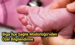 Biga İlçe Sağlık Müdürlüğü’nden Özel Bilgilendirme